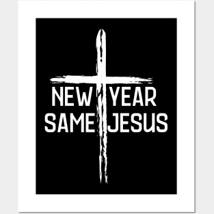 New Year, Same Jesus Christian Cross Design Posters and Art